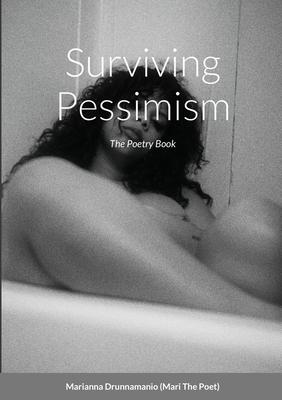 Surviving Pessimism