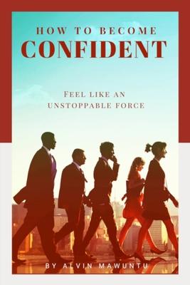 How to Become Confident