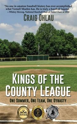 Kings of the County League: One Summer, One Team, One Dynasty