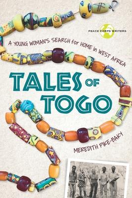 Tales of Togo: A Young Woman’’s Search for Home in West Africa