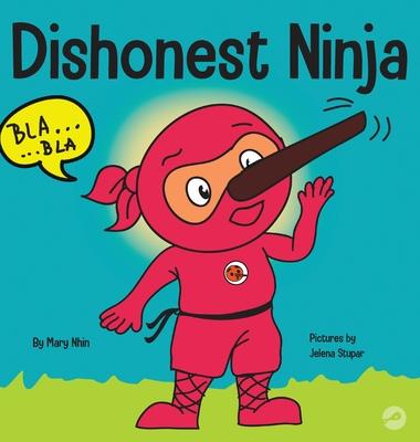 Dishonest Ninja: A Children’’s Book About Lying and Telling the Truth