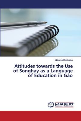 Attitudes towards the Use of Songhay as a Language of Education in Gao