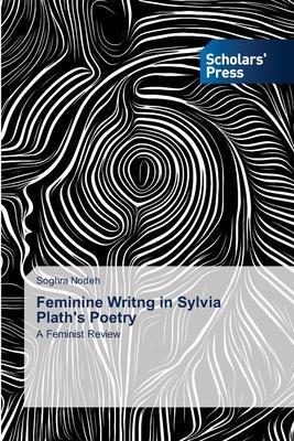 Feminine Writng in Sylvia Plath’’s Poetry