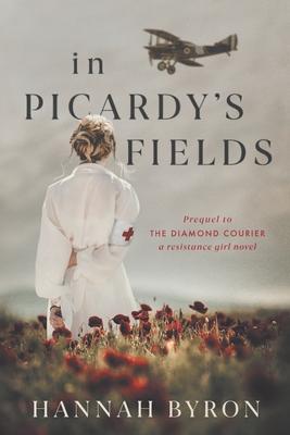 In Picardy’’s Fields: Prequel to The Diamond Courier