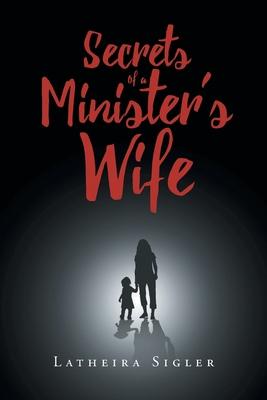 Secrets Of A Minister’’s Wife