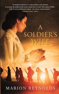 A Soldier’’s Wife: A Tender Irish Love Story and Family Saga