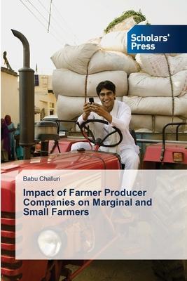 Impact of Farmer Producer Companies on Marginal and Small Farmers