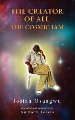 The Creator of All: The Cosmic Iam