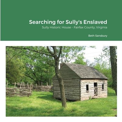 Searching for Sully’’s Enslaved