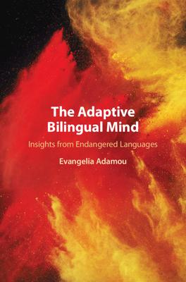 The Adaptive Bilingual Mind: Insights from Endangered Languages