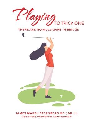 Playing to Trick One: There Are No Mulligans in Bridge