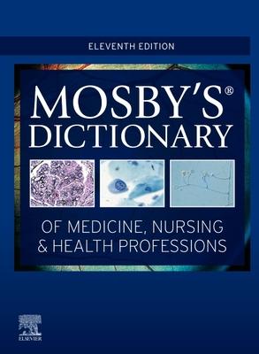 Mosby’’s Dictionary of Medicine, Nursing & Health Professions