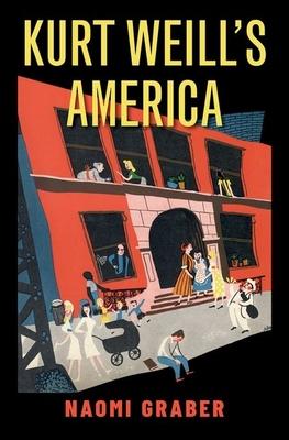 Kurt Weill’’s America