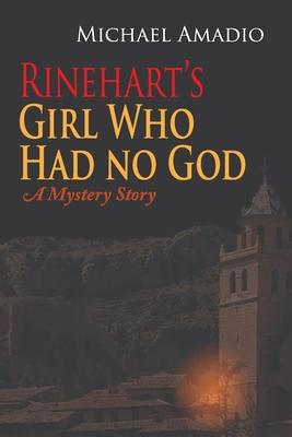 Rinehart’’s Girl Who Had no God