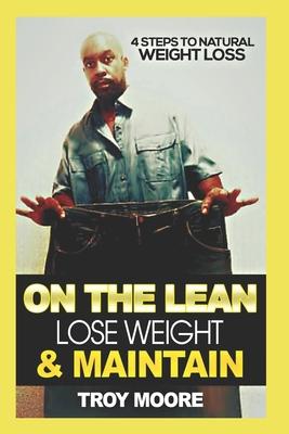On The Lean: Lose Weight & Maintain