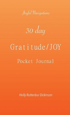 30 day Gratitude/JOY Pocket Journal