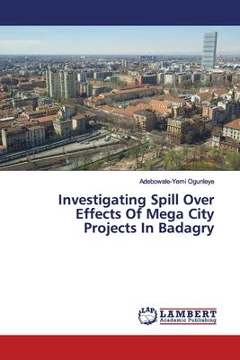 Investigating Spill Over Effects Of Mega City Projects In Badagry