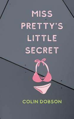 Miss Pretty’’s Little Secret