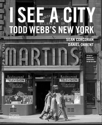 I See a City: Todd Webb?s New York