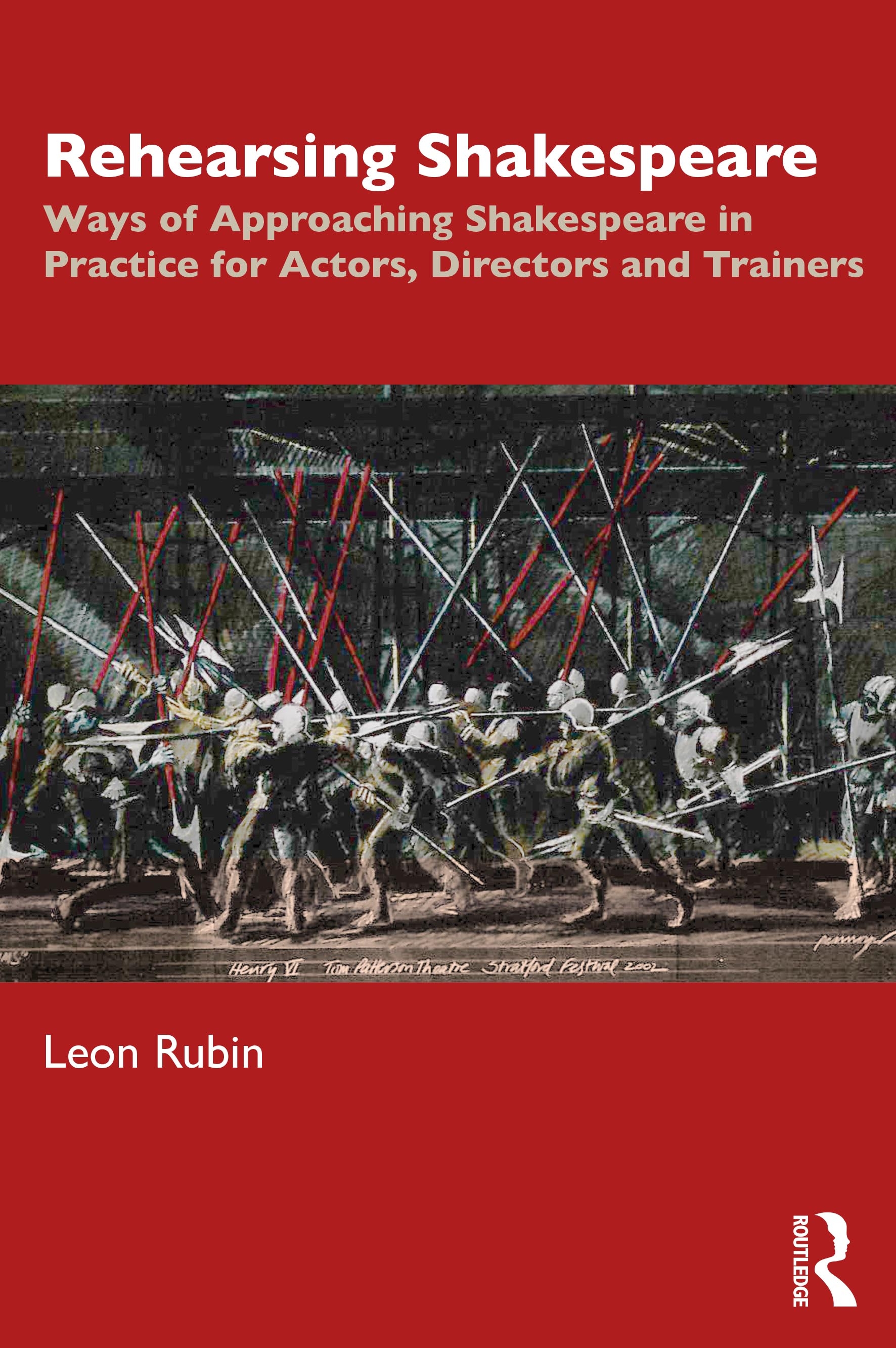 Rehearsing Shakespeare: Ways of Approaching Shakespeare in Practice for Actors, Directors and Trainers