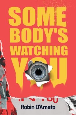 Somebody’’s Watching You