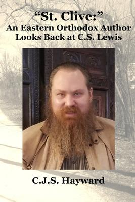 St. Clive: An Eastern Orthodox Author Looks Back at C.S. Lewis