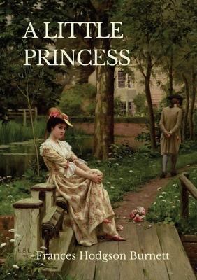 A Little Princess: A children’’s novel by Frances Hodgson Burnett