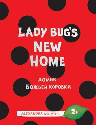 Ladybug’’s New Home (ENG+RUS version): Favorite Bedtime Story with Cartoon Illustrations and Coloring Pages