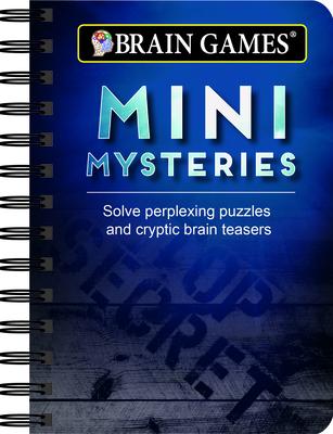 Brain Games Mini Mysteries: Solve Perplexing Puzzles and Cryptic Brain Teasers
