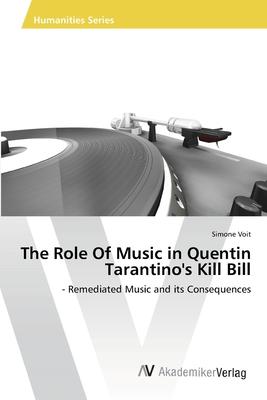 The Role of Music in Quentin Tarantino’’s Kill Bill