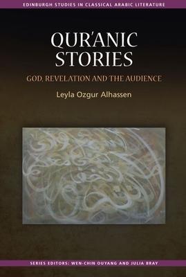 Qurâ (Tm)Ä Nic Stories: God, Revelation and the Audience