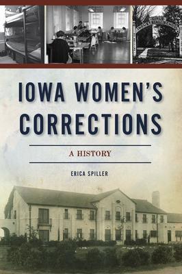 Iowa Women’’s Corrections: A History