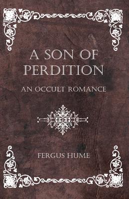A Son of Perdition: An Occult Romance