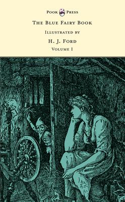The Blue Fairy Book - Illustrated by H. J. Ford - Volume I