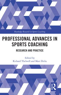 Professional Advances in Sports Coaching: Research and Practice