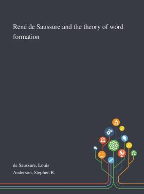 René De Saussure and the Theory of Word Formation