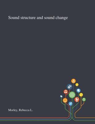 Sound Structure and Sound Change