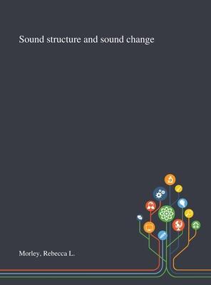 Sound Structure and Sound Change