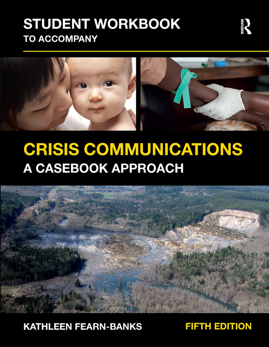 Student Workbook to Accompany Crisis Communications: A Casebook Approach