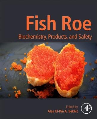 Fish Roe: Biochemistry, Products, and Safety