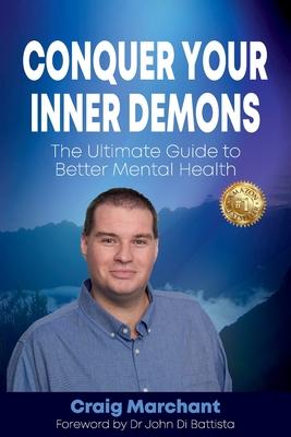 Conquer Your Inner Demons: The Ultimate Guide to Better Mental Health