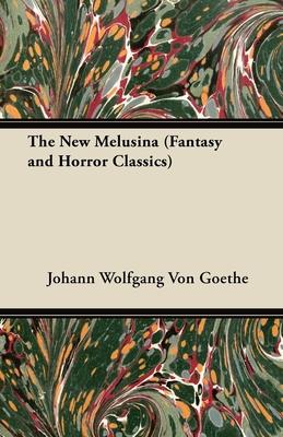The New Melusina (Fantasy and Horror Classics)