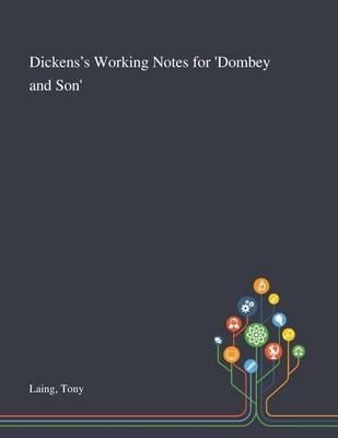 Dickens’’s Working Notes for ’’Dombey and Son’’