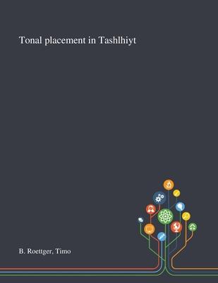 Tonal Placement in Tashlhiyt