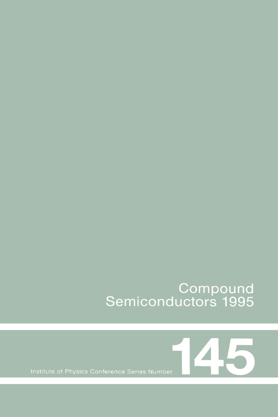 Compound Semiconductors 1995, Proceedings of the Twenty-Second Int Symposium on Compound Semiconductors Held in Cheju Island, Korea, 28 August-2 Septe