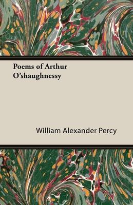 Poems of Arthur O’’Shaughnessy