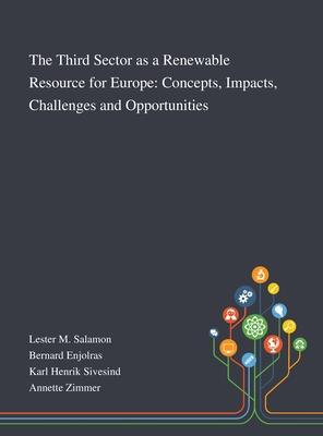 The Third Sector as a Renewable Resource for Europe: Concepts, Impacts, Challenges and Opportunities