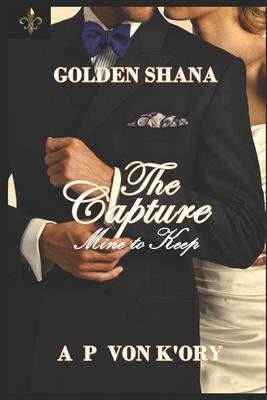 Golden Shana: The Capture