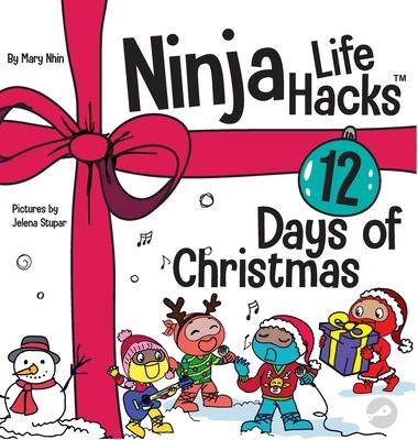 Ninja Life Hacks 12 Days of Christmas: A Children’’s Book About Christmas with the Ninjas