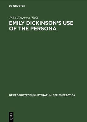 Emily Dickinson’’s use of the persona